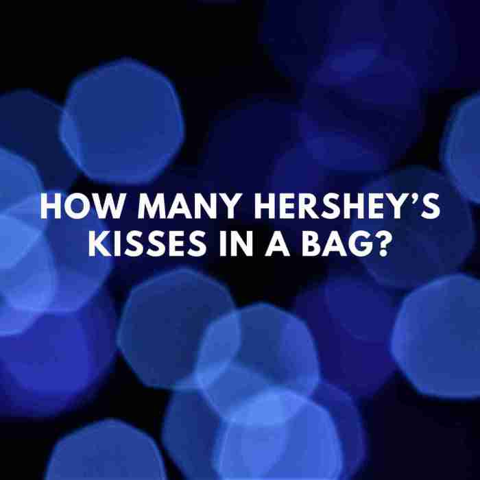 How many hershey kisses in a 2 lb bag